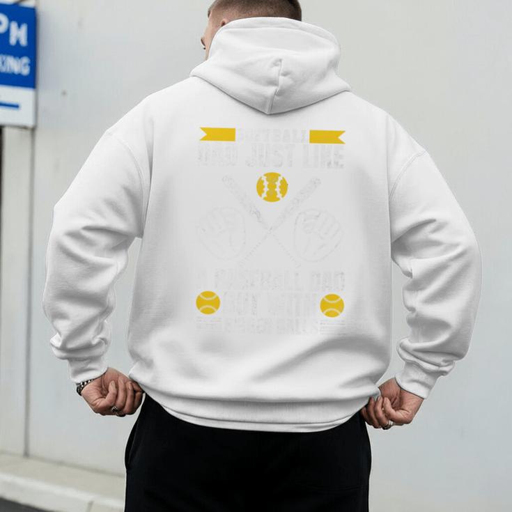 Softball Dad Like a Baseball Dad With Bigger Balls Softball Premium Men's Hoodie Back Print Softball Dad Like a Baseball Dad With Bigger Balls Softball Premium Men's Hoodie Back Print