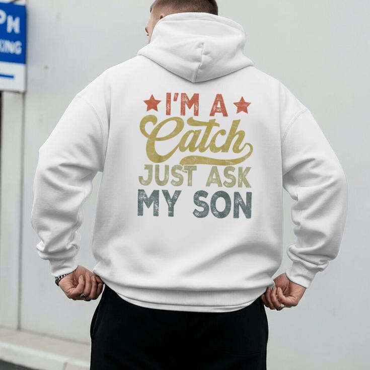 Vintage Baseball Dad For Men I'm A Catch Just Ask My Son Men's Hoodie Back Print