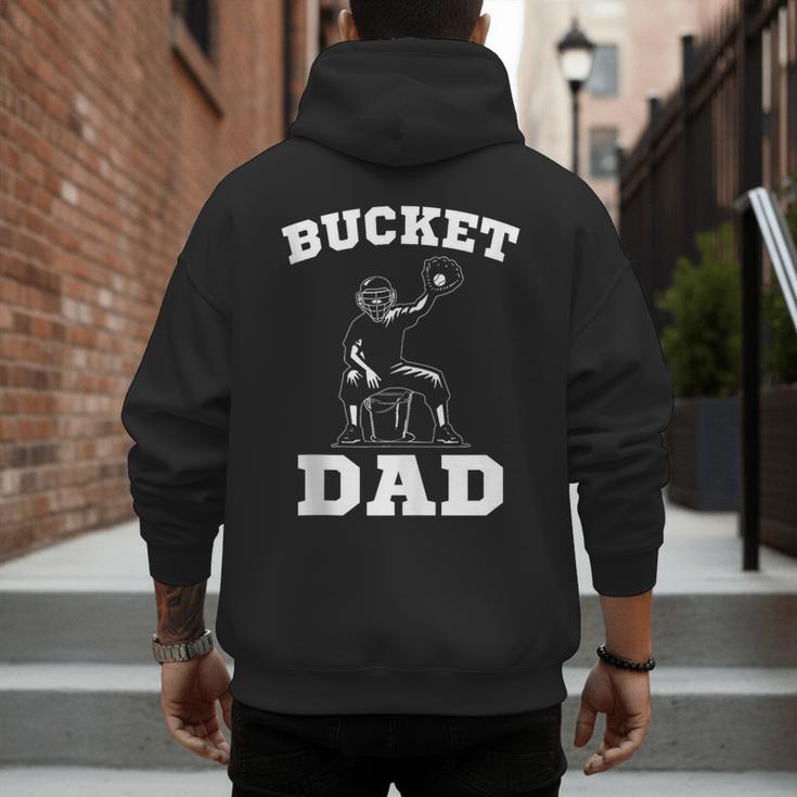 Bucket Dad Softball Dad Baseball Dad Catcher Men's Hoodie Back Print Bucket Dad Softball Dad Baseball Dad Catcher Men's Hoodie Back Print