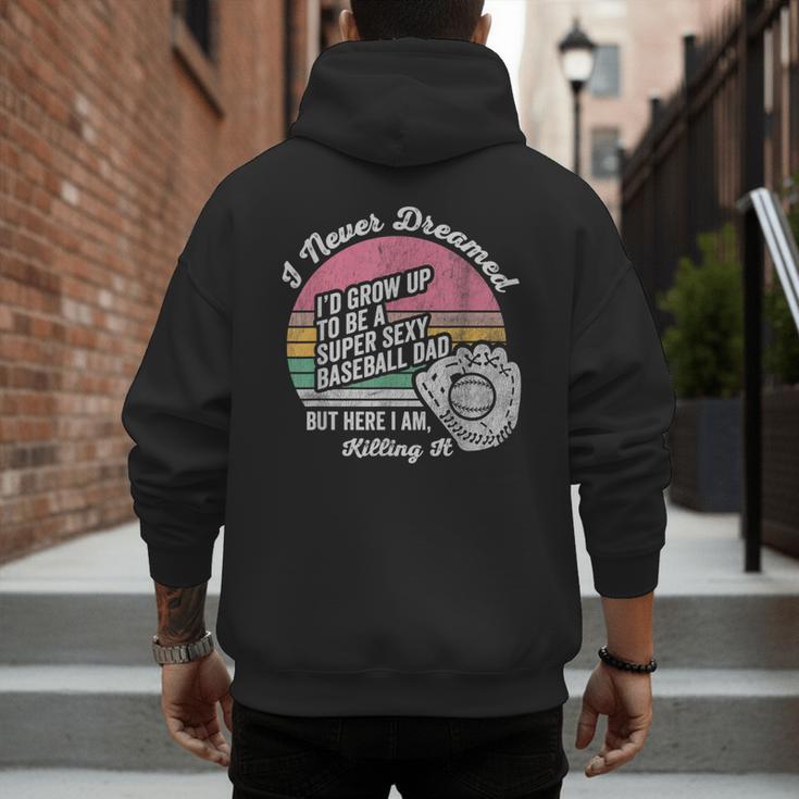 I Never Dreamed I'd Grow Up Baseball Dad Men's Hoodie Back Print