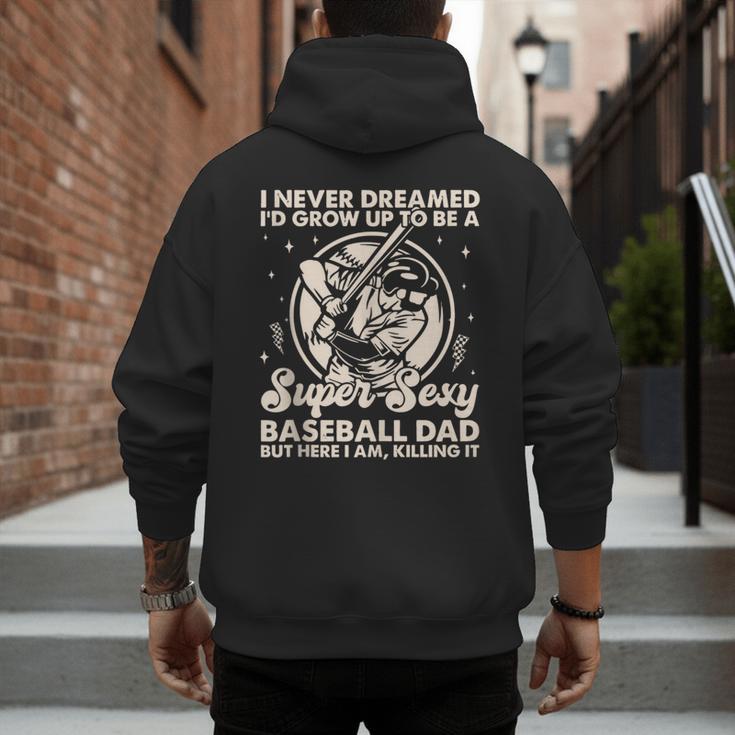 I Never Dreamed I'd Grow Up To Be Sexy Baseball Dad Retro Men's Hoodie Back Print I Never Dreamed I'd Grow Up To Be Sexy Baseball Dad Retro Men's Hoodie Back Print
