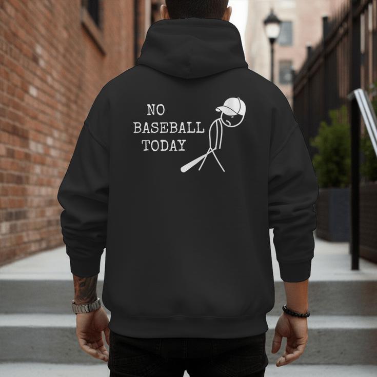 No Baseball Today Baseball Player Baseball Dad Coach Men's Hoodie Back Print