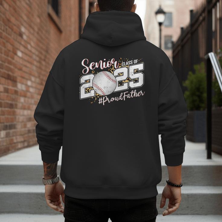 Proud Father Of A 2025 Senior Baseball Dad Graduation Men's Hoodie Back Print