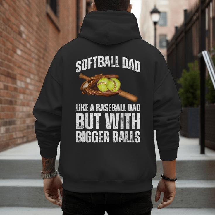 SOFTBALL DAD Like a Baseball Dad But With Bigger Balls Game Men's Hoodie Back Print SOFTBALL DAD Like a Baseball Dad But With Bigger Balls Game Men's Hoodie Back Print