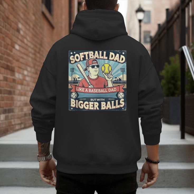 Softball Dad Like a Baseball Dad With Bigger Balls Gift Men Men's Hoodie Back Print Softball Dad Like a Baseball Dad With Bigger Balls Gift Men Men's Hoodie Back Print
