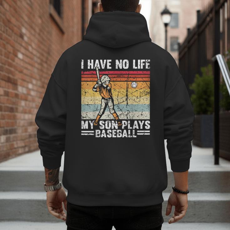 My Son Plays Baseball I Have No Life Baseball Dad Fun Men's Hoodie Back Print