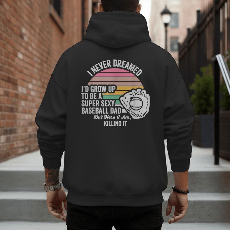 Super Sexy Baseball Dad Killing It Men's Hoodie Back Print