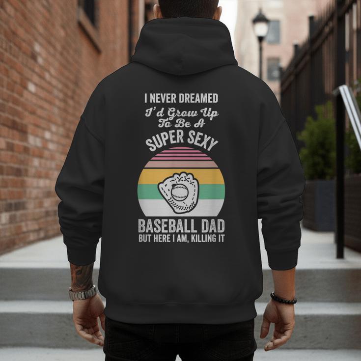 Super Sexy Baseball Dad Here I Am Men's Hoodie Back Print