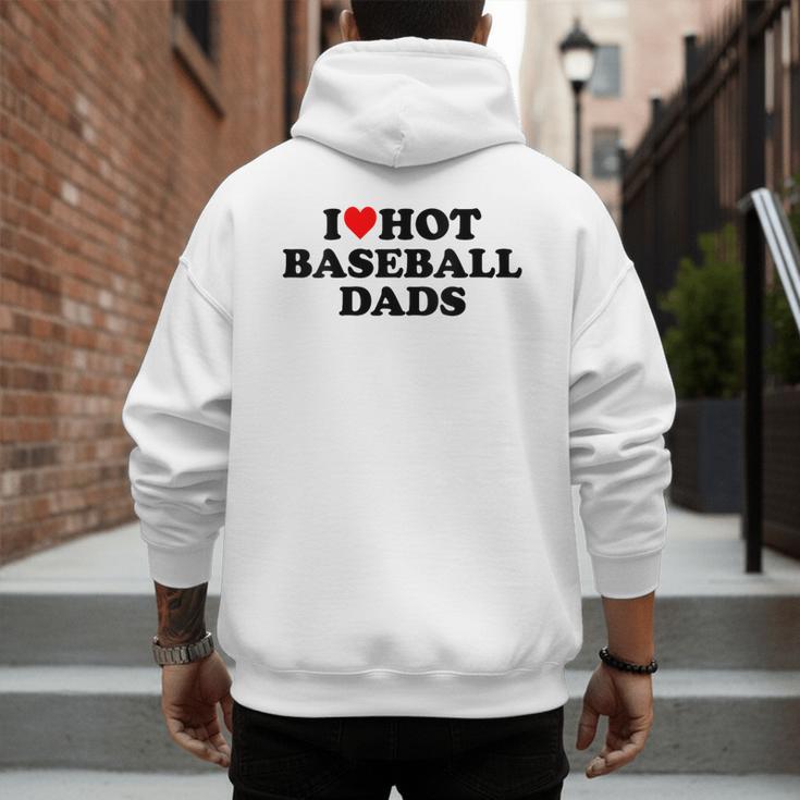 I Love Hot Baseball Dads Heart Men's Hoodie Back Print I Love Hot Baseball Dads Heart Men's Hoodie Back Print
