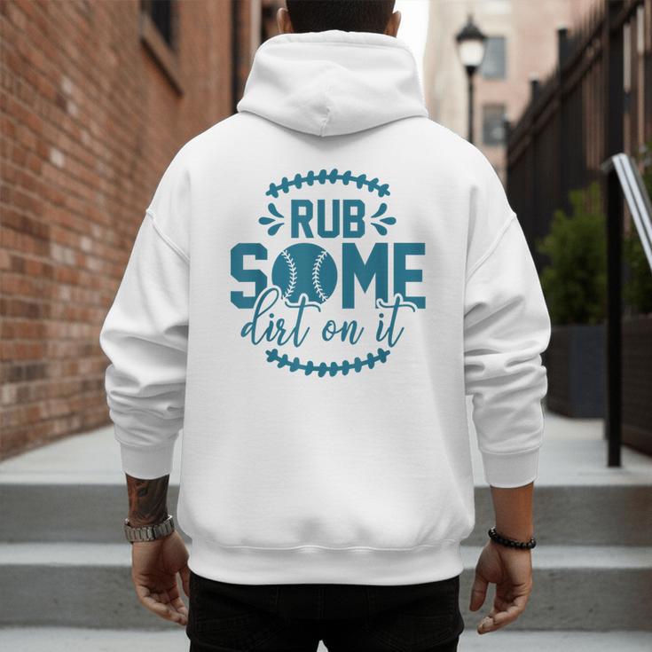 Rub Some Dirt On It Sports Coach Fans Baseball Dad Men's Hoodie Back Print Rub Some Dirt On It Sports Coach Fans Baseball Dad Men's Hoodie Back Print