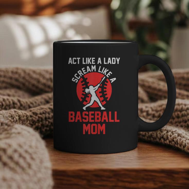 Act Like a Lady Scream Like a Baseball Mom Baseball Graphic Print Coffee Mug