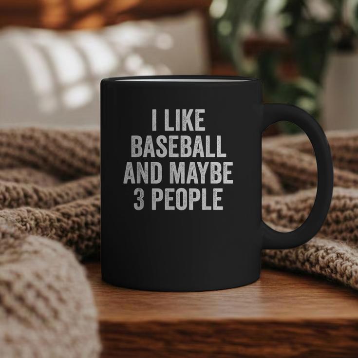 I Like Baseball And Maybe 3 People Baseball Player Graphic Print Coffee Mug
