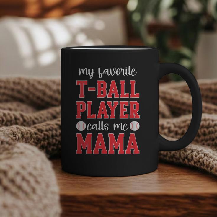 My Favorite T-Ball Player Calls Me Mama Baseball Mom Graphic Print Coffee Mug
