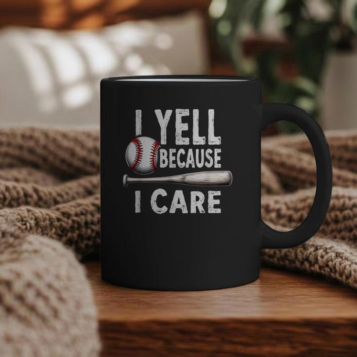 Humor Baseball Dad I Yell Because I Care Graphic Print Coffee Mug