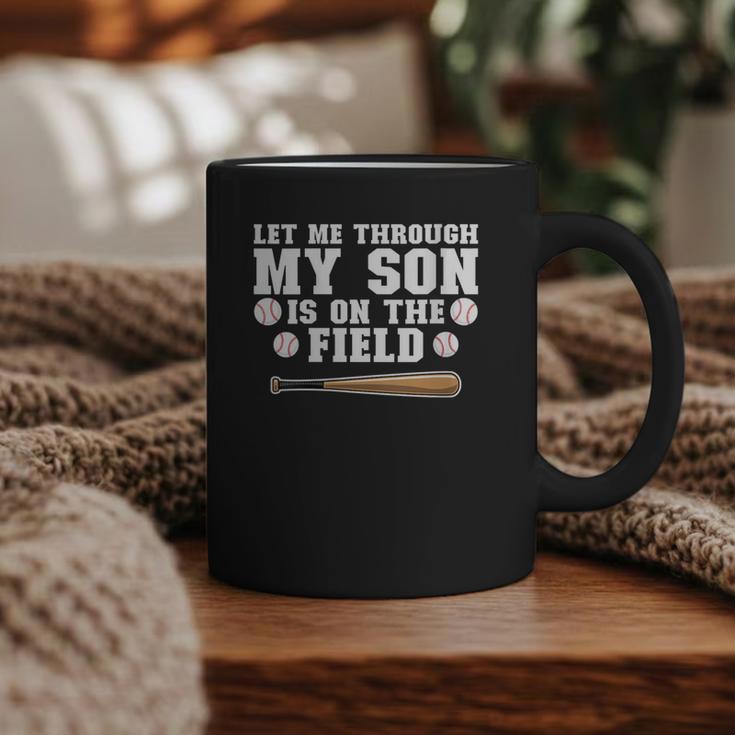 Let Me Through My Son Is Out The Field Baseball Mom Graphic Print Coffee Mug