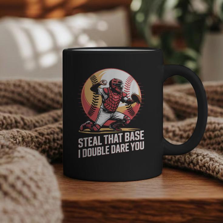 Steal That Base I Double Dare You Baseball Catcher Graphic Print Coffee Mug