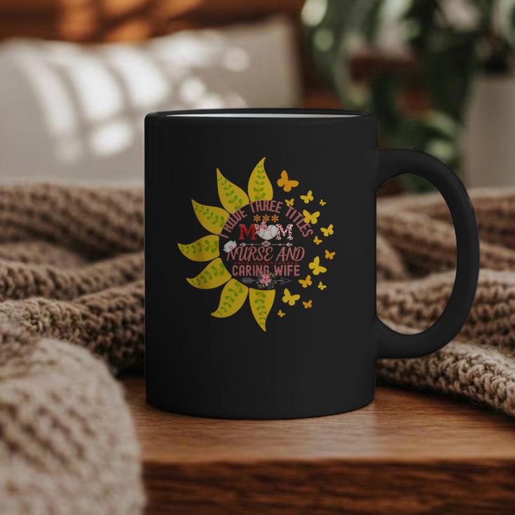 I Have Three Titles Baseball Mom Nurse And Caring Wife Mama Graphic Print Coffee Mug