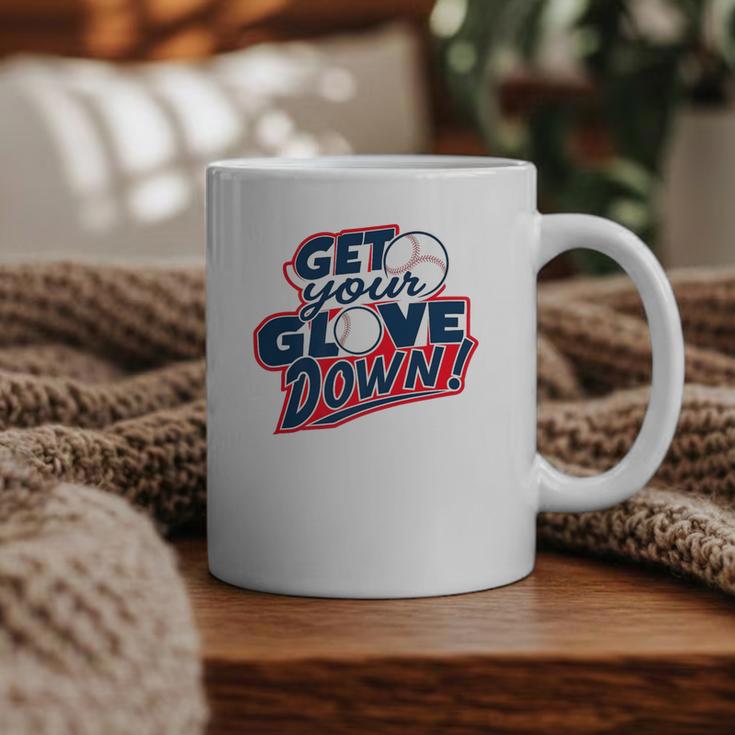 Baseball Dad Coach Training Saying Get Your Glove Down Premium Graphic Print Coffee Mug