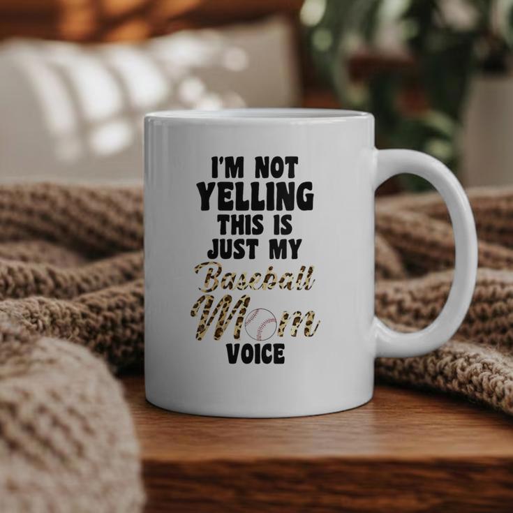 I'm Not Yelling This Is Just My Baseball Mom Voice Baseball Graphic Print Coffee Mug