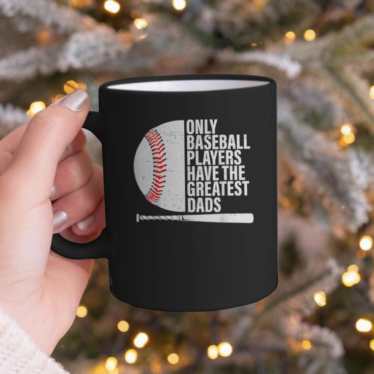 Baseball Dad Only Baseball Players Have The Greatest Dads Graphic Print Coffee Mug Baseball Dad Only Baseball Players Have The Greatest Dads Graphic Print Coffee Mug