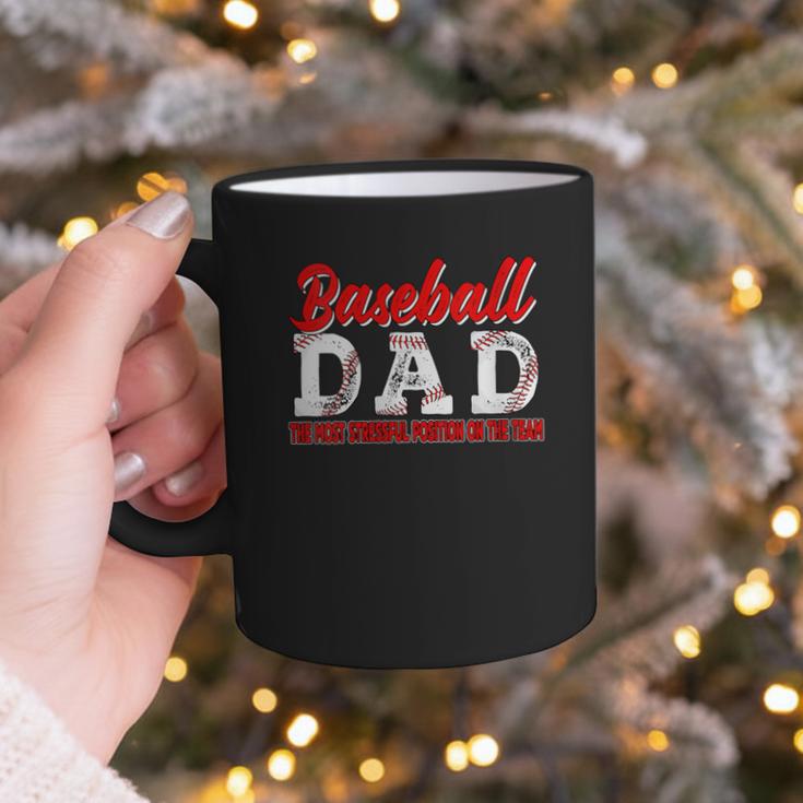 Baseball Dad Most Stressful Position On The Team Player Graphic Print Coffee Mug Baseball Dad Most Stressful Position On The Team Player Graphic Print Coffee Mug