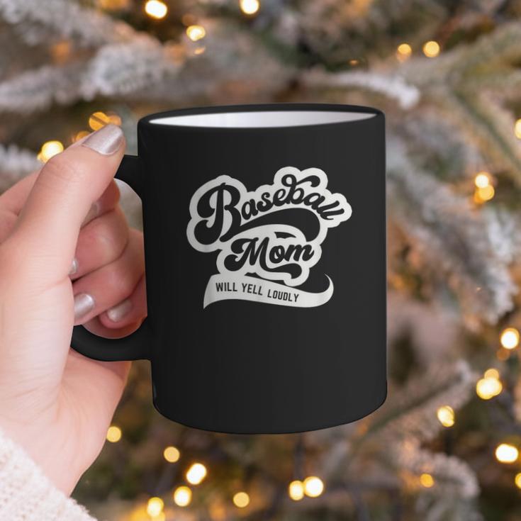 Baseball Mom Will Yell Loudly Graphic Print Coffee Mug Baseball Mom Will Yell Loudly Graphic Print Coffee Mug