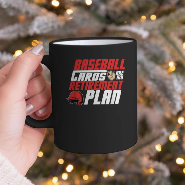 Cards Collector Baseball Cards Are My Retirement Plan Graphic Print Coffee Mug Cards Collector Baseball Cards Are My Retirement Plan Graphic Print Coffee Mug