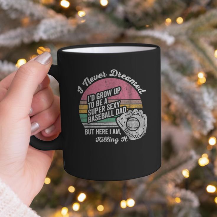 I Never Dreamed I'd Grow Up Baseball Dad Graphic Print Coffee Mug I Never Dreamed I'd Grow Up Baseball Dad Graphic Print Coffee Mug
