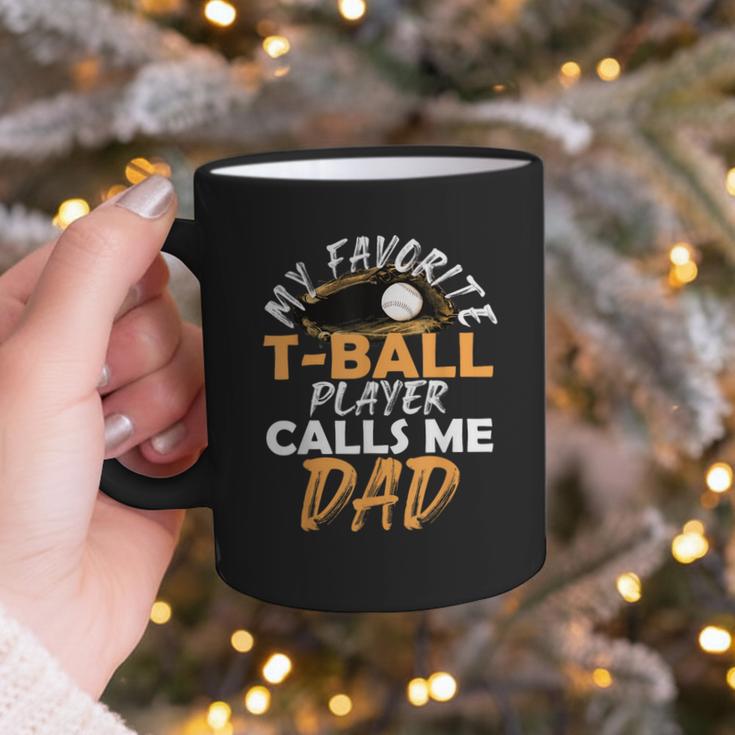 My Favorite T-Ball Player Calls Me Dad – Baseball Dad Graphic Print Coffee Mug My Favorite T-Ball Player Calls Me Dad – Baseball Dad Graphic Print Coffee Mug