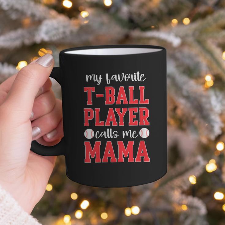 My Favorite T-Ball Player Calls Me Mama Baseball Mom Graphic Print Coffee Mug My Favorite T-Ball Player Calls Me Mama Baseball Mom Graphic Print Coffee Mug