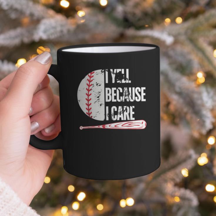 Humor Baseball Fan I Yell Because I Care Baseball Dad Graphic Print Coffee Mug