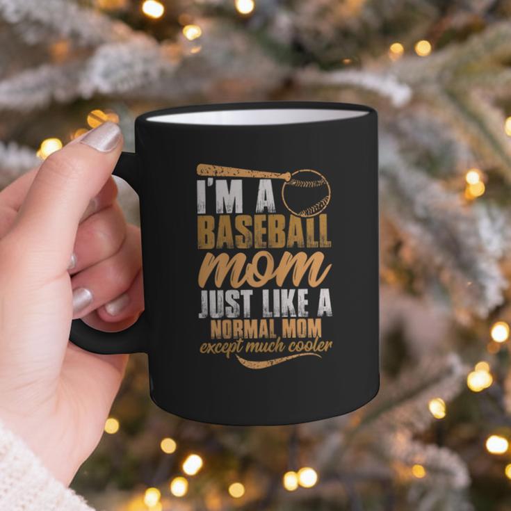 I`m a Baseball Mom Just Like a Normal Mom Except Much Cooler Graphic Print Coffee Mug
