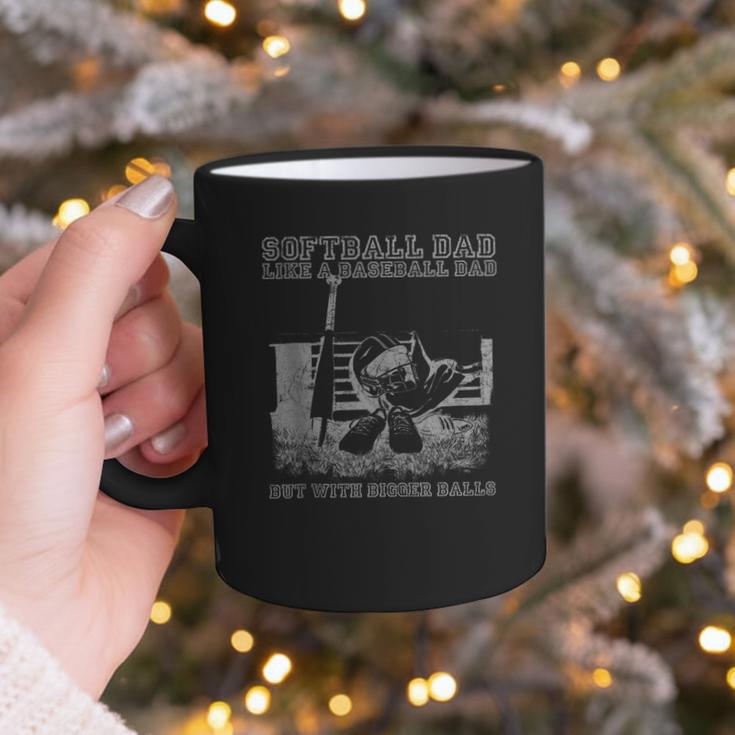 Softball Dad Like a Baseball Dad But With Bigger Balls Graphic Print Coffee Mug