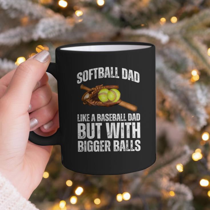 SOFTBALL DAD Like a Baseball Dad But With Bigger Balls Game Graphic Print Coffee Mug