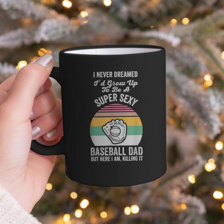 Super Sexy Baseball Dad Here I Am Graphic Print Coffee Mug Super Sexy Baseball Dad Here I Am Graphic Print Coffee Mug