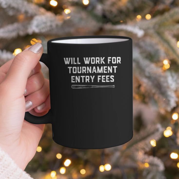 Will Work For Tournament Entry Fees – Travel Baseball Graphic Print Coffee Mug