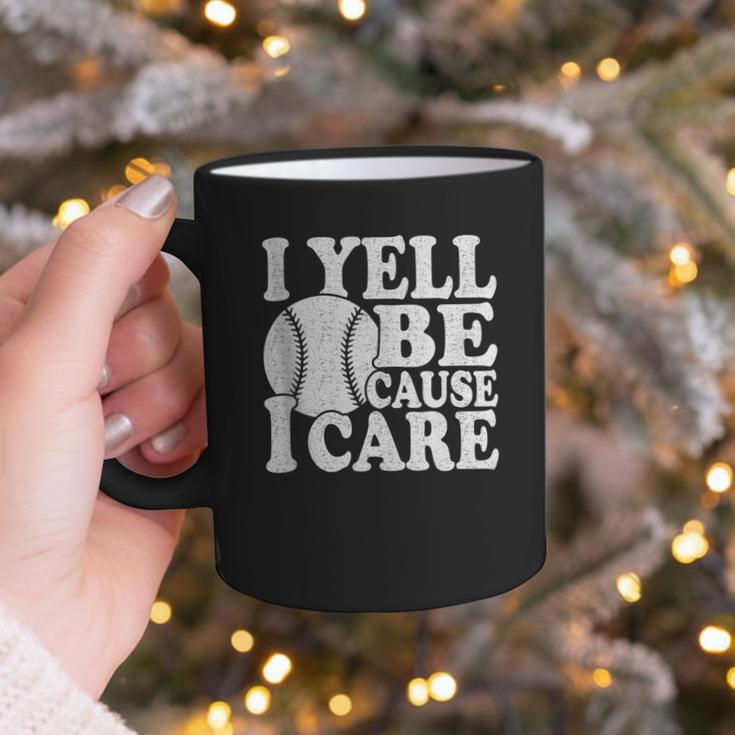 I Yell Because I Care Baseball Dads Fan Humor Graphic Print Coffee Mug