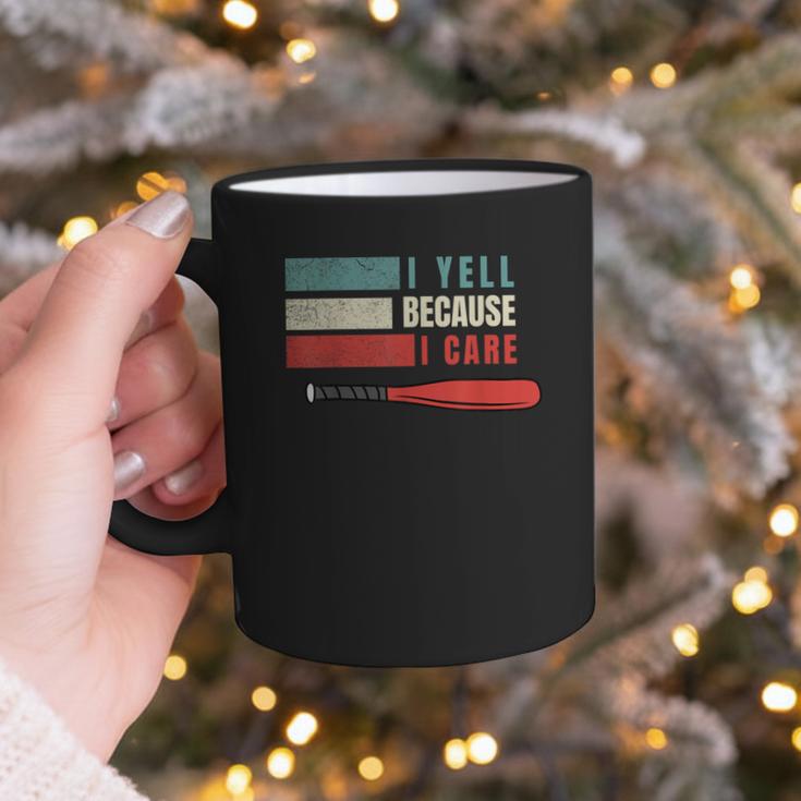 I Yell Because I Care Baseball Dads T-Shirt Graphic Print Coffee Mug I Yell Because I Care Baseball Dads T-Shirt Graphic Print Coffee Mug
