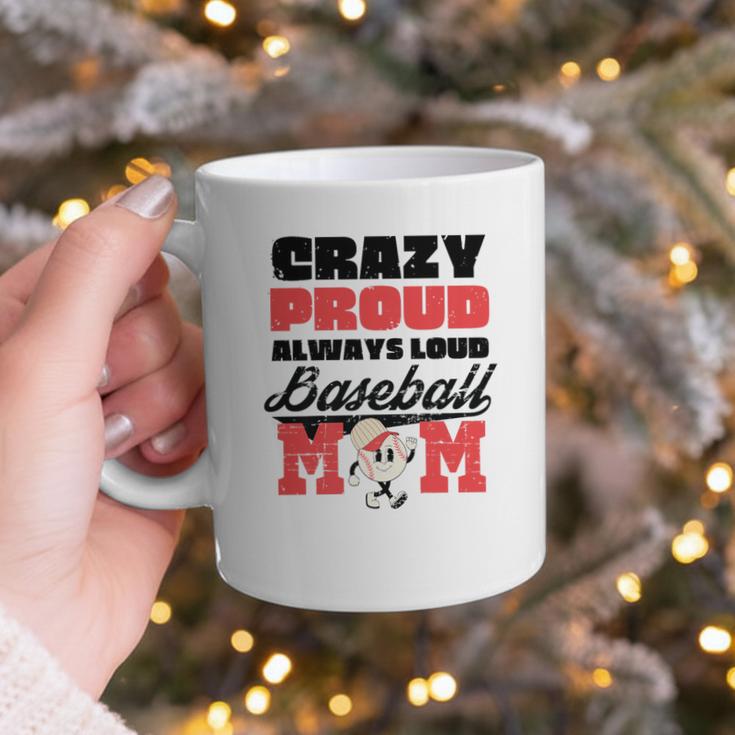 Crazy Proud Always Loud Baseball Mom Saying Premium Graphic Print Coffee Mug