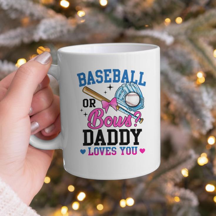 Gender Reveal Baseball Or Bows Daddy Loves You Graphic Print Coffee Mug Gender Reveal Baseball Or Bows Daddy Loves You Graphic Print Coffee Mug