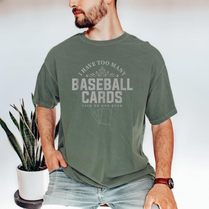 Card Collector I Have Too Many Baseball Cards Men's Comfort Colors T-Shirt