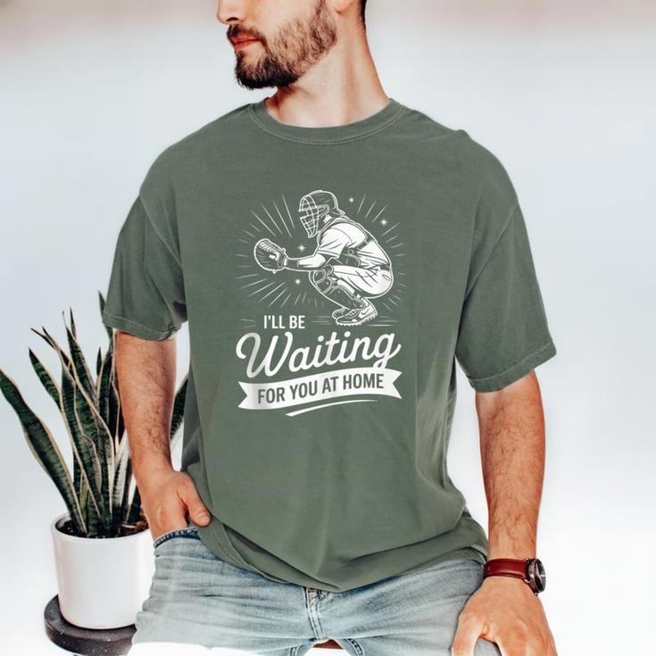 I'Ll Be Waiting For You At Home Baseball Men's Comfort Colors T-Shirt