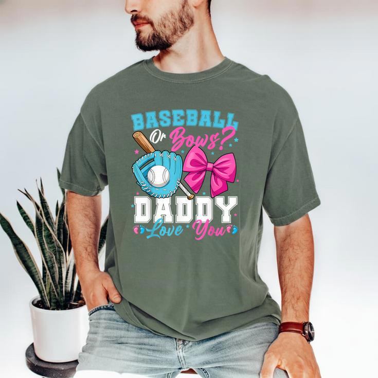 Baseball Or Bows Daddy Loves You Gender Reveal Family Men's Comfort Colors T-Shirt Baseball Or Bows Daddy Loves You Gender Reveal Family Men's Comfort Colors T-Shirt