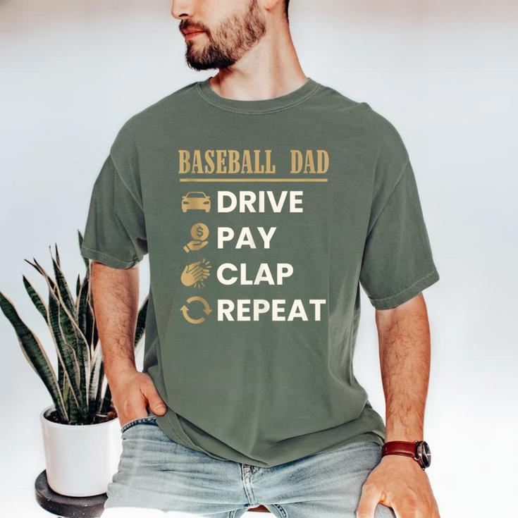 Baseball Dad Drive Pay Clap Repeat Father's Day Men's Comfort Colors T-Shirt Baseball Dad Drive Pay Clap Repeat Father's Day Men's Comfort Colors T-Shirt