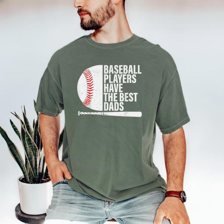 Baseball Dad Baseball Players Have The Best Dads Father Men's Comfort Colors T-Shirt