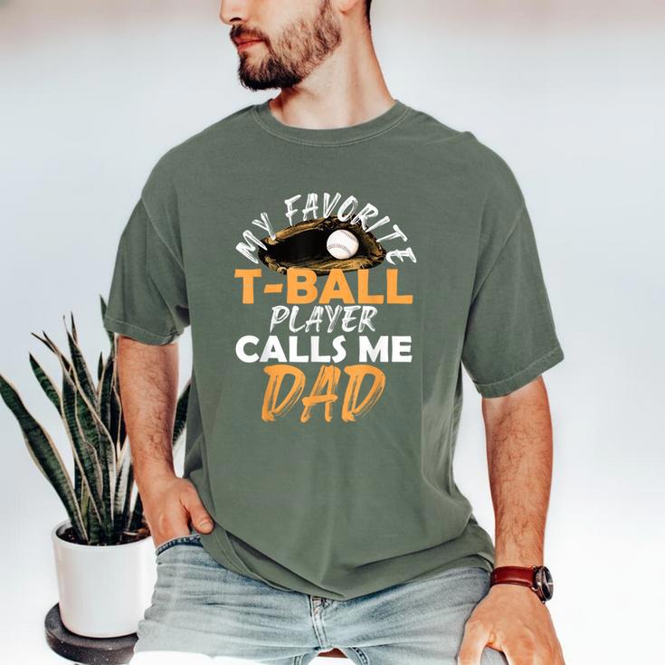 My Favorite T-Ball Player Calls Me Dad – Baseball Dad Men's Comfort Colors T-Shirt My Favorite T-Ball Player Calls Me Dad – Baseball Dad Men's Comfort Colors T-Shirt