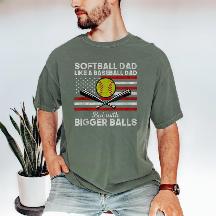 Softball Dad Like a Baseball Dad But Bigger Balls Father Day Men's Comfort Colors T-Shirt