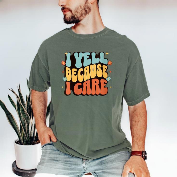 I Yell Because I Care Baseball Dad Men's Comfort Colors T-Shirt