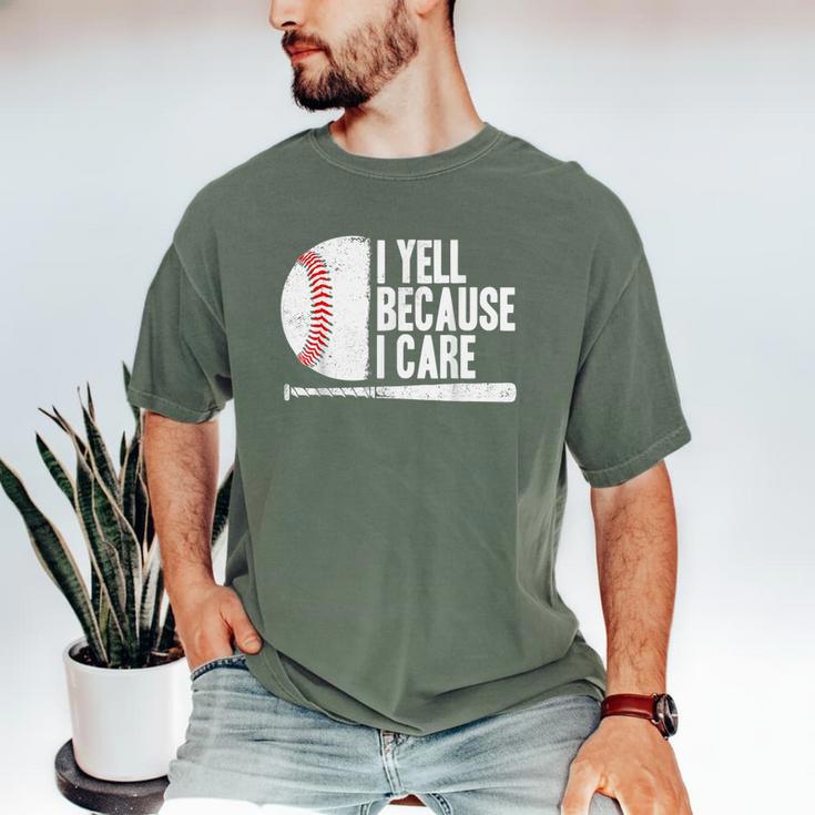 Baseball Coach Fan I Yell Because I Care Baseball Dads Men's Comfort Colors T-Shirt