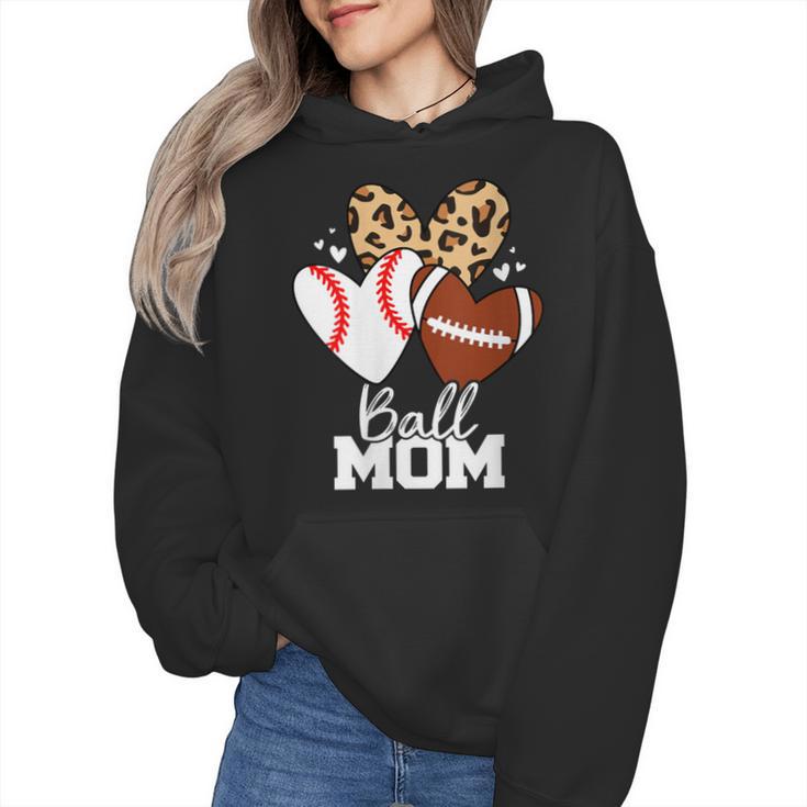 Ball Mom Football Baseball Mom Heart Wmen Hoodie